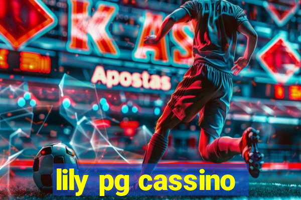 lily pg cassino