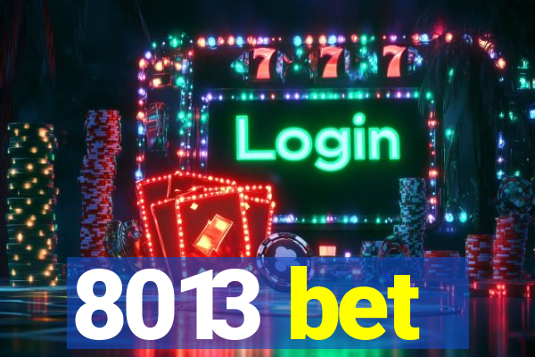 8013 bet
