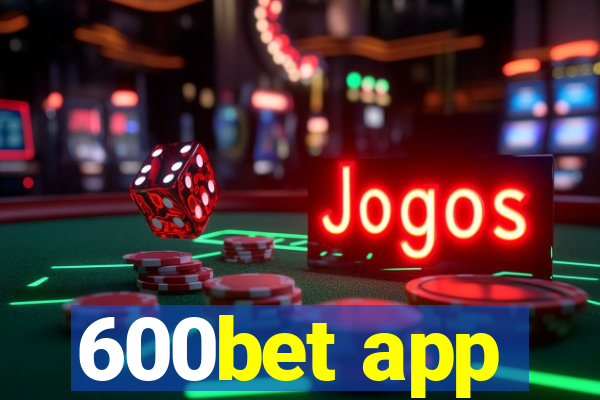 600bet app