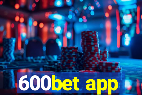 600bet app