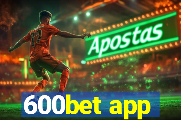 600bet app