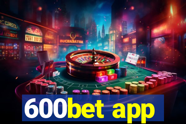 600bet app