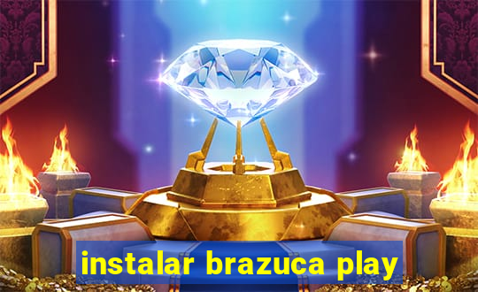 instalar brazuca play
