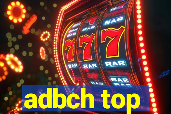 adbch top