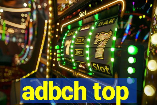 adbch top
