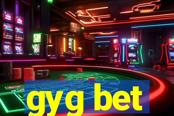 gyg bet