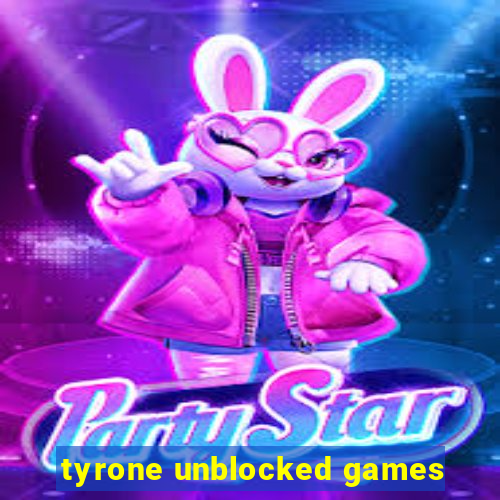 tyrone unblocked games