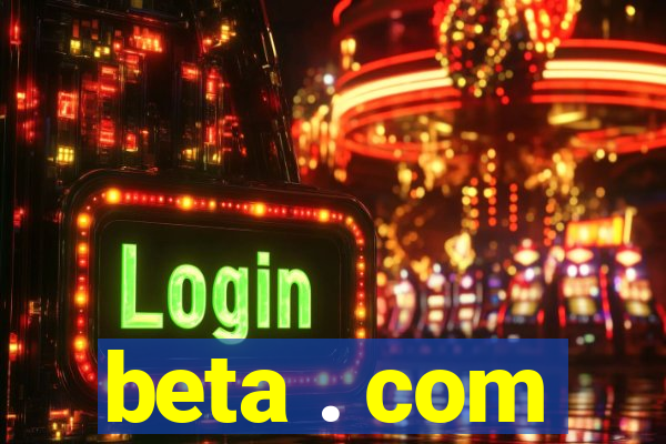 beta . com