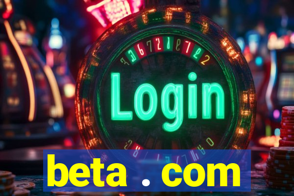 beta . com