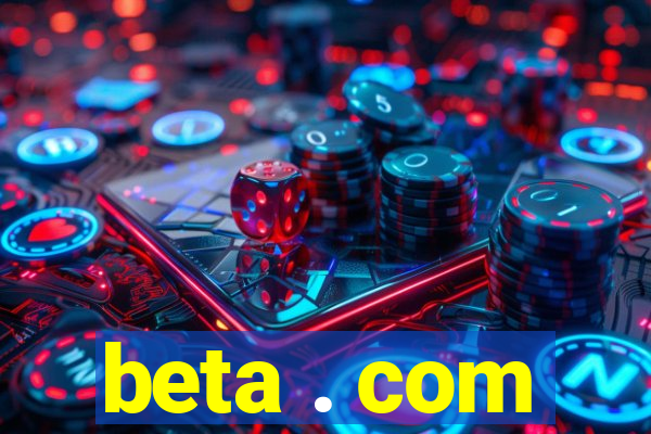 beta . com