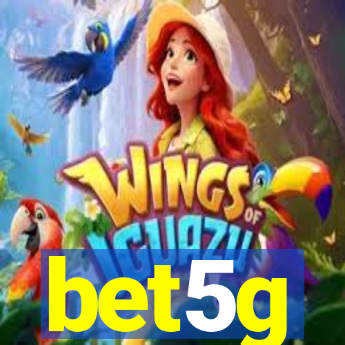 bet5g