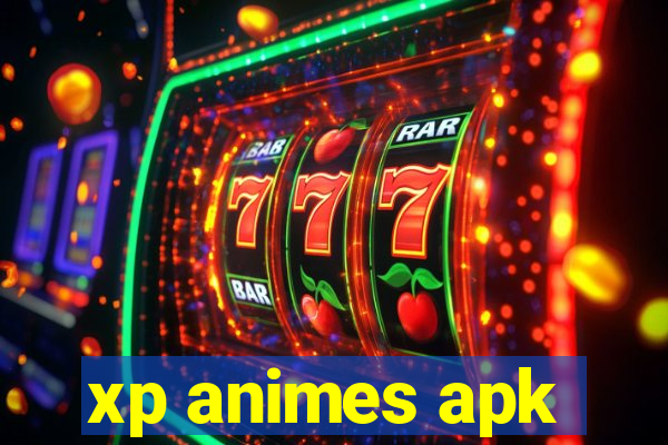 xp animes apk