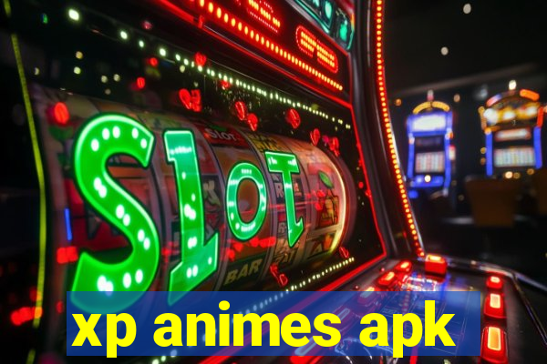 xp animes apk