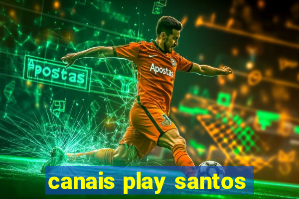 canais play santos