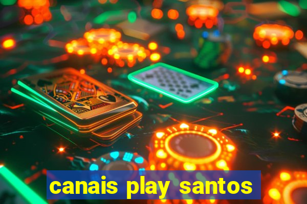 canais play santos