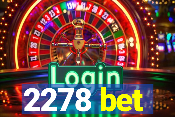 2278 bet