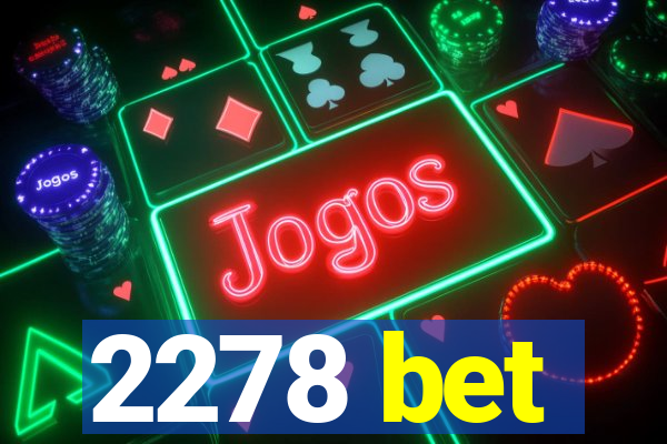 2278 bet