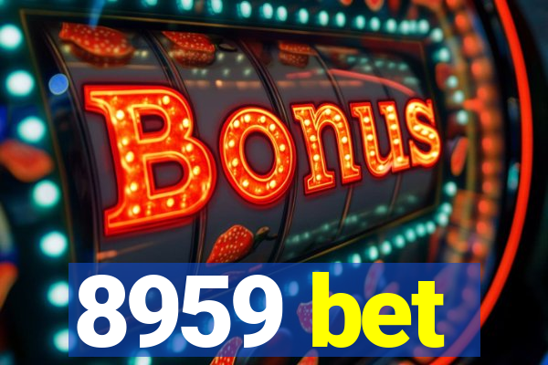 8959 bet