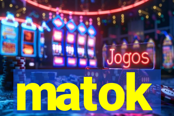 matok