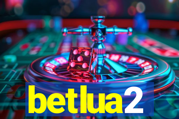 betlua2