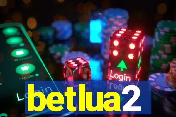 betlua2