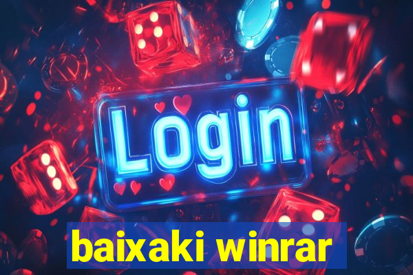 baixaki winrar