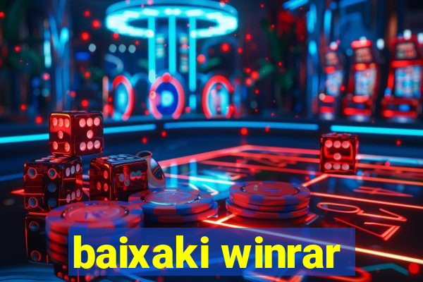 baixaki winrar