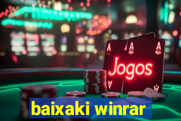 baixaki winrar