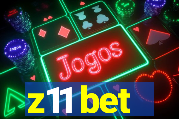 z11 bet