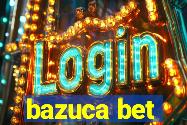 bazuca bet