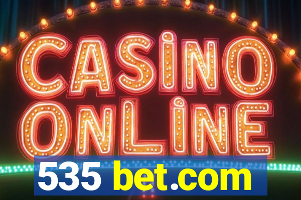 535 bet.com