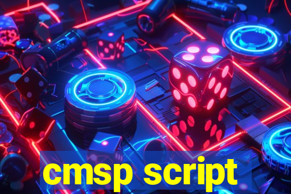 cmsp script