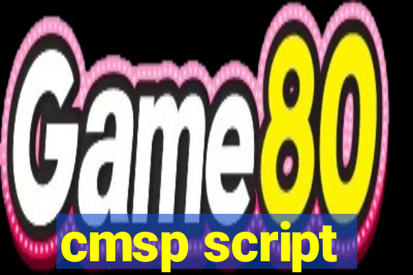 cmsp script