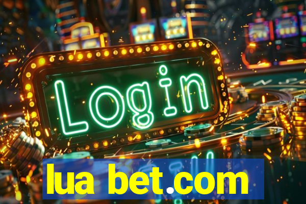 lua bet.com