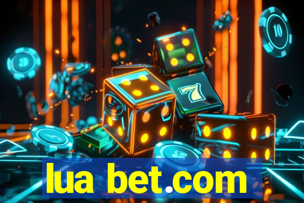 lua bet.com