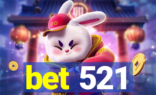 bet 521