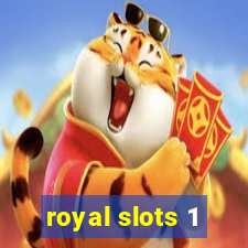 royal slots 1