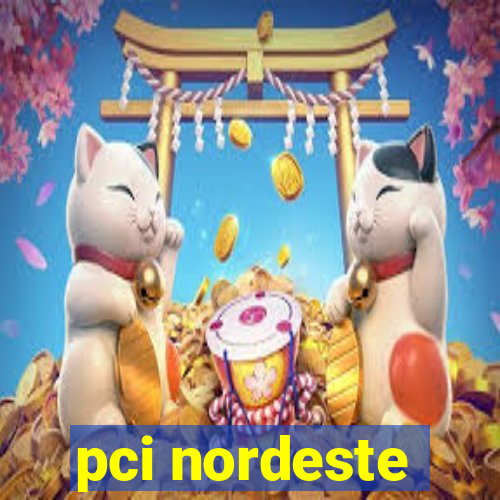pci nordeste