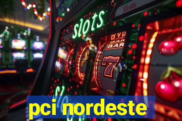 pci nordeste