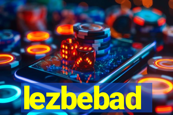 lezbebad