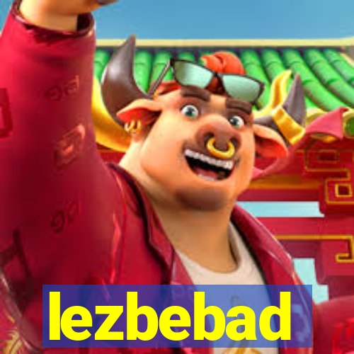 lezbebad