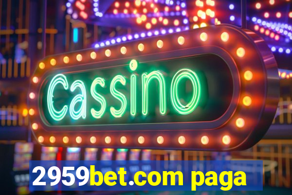2959bet.com paga