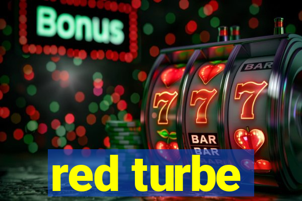 red turbe