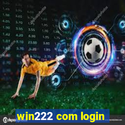 win222 com login