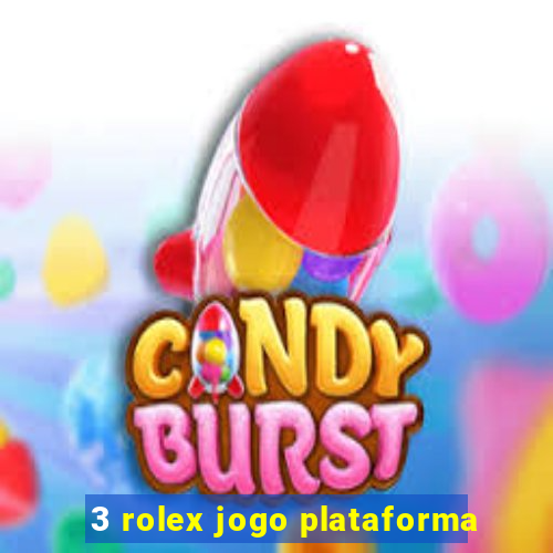 3 rolex jogo plataforma