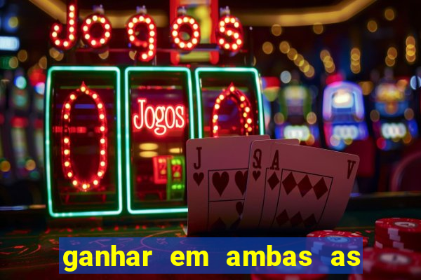 ganhar em ambas as partes do jogo