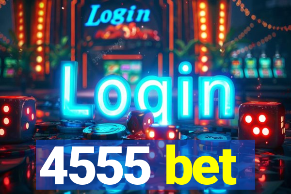 4555 bet