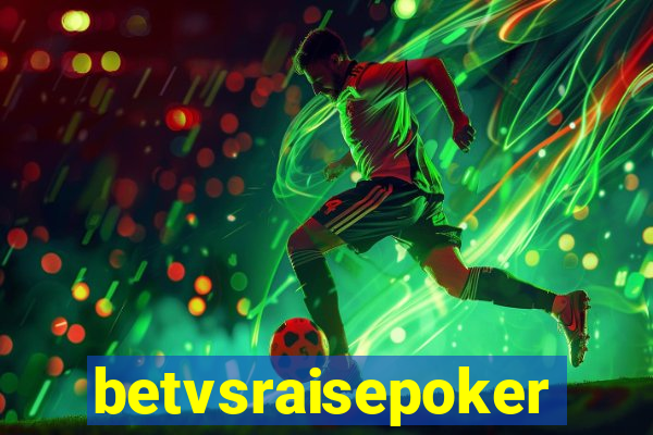 betvsraisepoker
