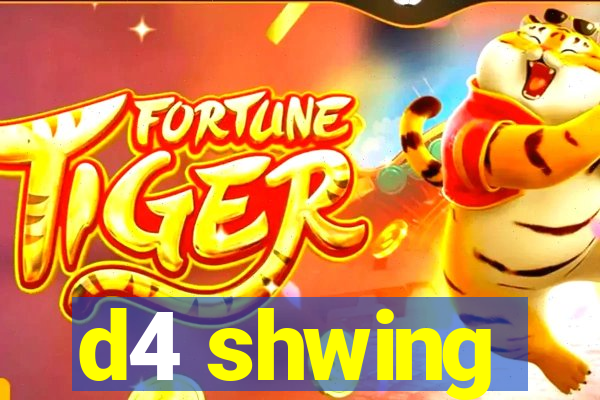 d4 shwing