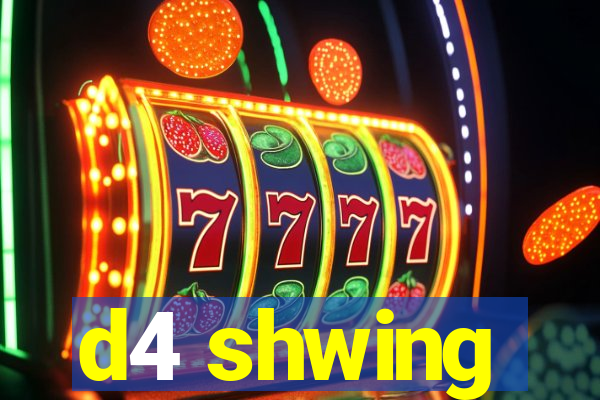 d4 shwing